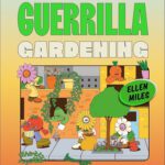 Get guerilla gardening